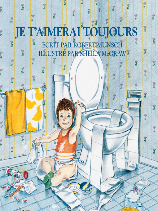 Title details for Je t'aimerai toujours by Robert Munsch - Available